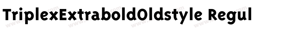 TriplexExtraboldOldstyle Regular字体转换